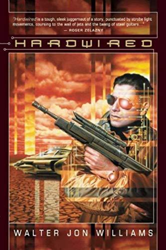 Walter Jon Williams: Hardwired (Paperback, 2006, Night Shade Books)