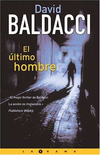 El ultimo hombre (La Trama Series / the Plot Series) (Hardcover, Spanish language, 2006, Ediciones B)