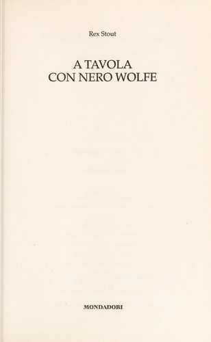 A tavola con Nero Wolfe (Italian language, 2005, Mondadori)