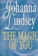 Johanna Lindsey: The magic of you (1997, G.K. Hall & Co.)