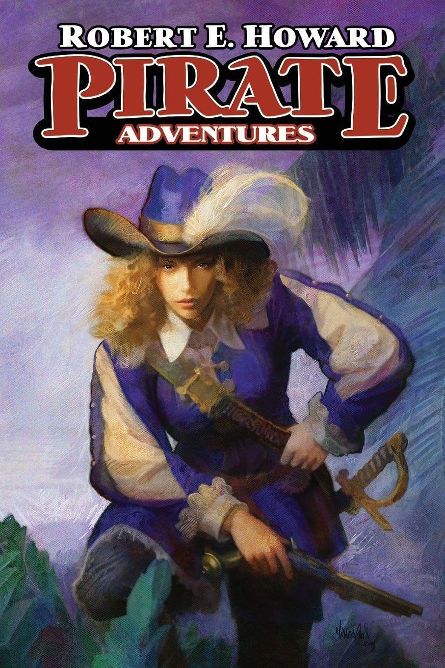 Robert E. Howard: Pirate Adventures (Paperback, 2024, REH Foundation Press LLC)