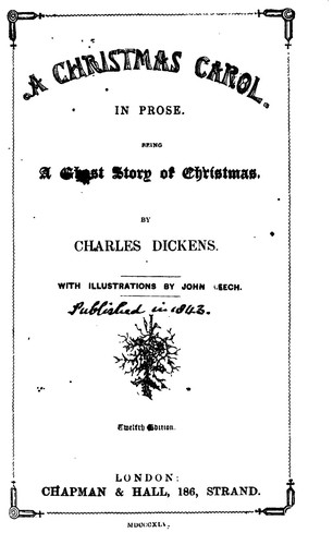 Charles Dickens: A Christmas Carol (1845, Chapman & Hall)