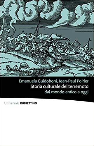 Emanuela Guidoboni, Jean-Paul Poirier: Storia culturale del terremoto dal mondo antico a oggi (Paperback, Italiano language, 2019, Rubbettino)