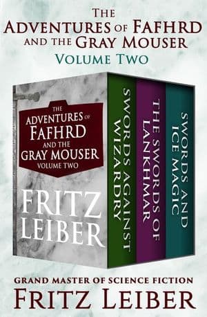 The Adventures of Fafhrd and the Gray Mouser Volume Two (EBook, 2017, Open Road Media Sci-Fi & Fantasy)