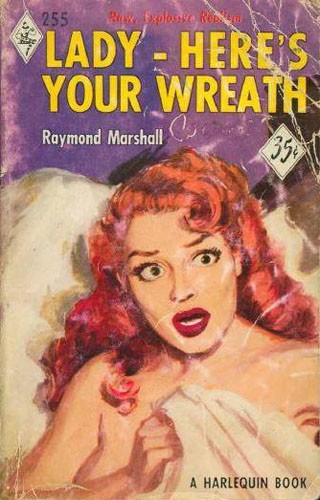 James Hadley Chase: Lady- here's your wreath (1953, Harlequin)