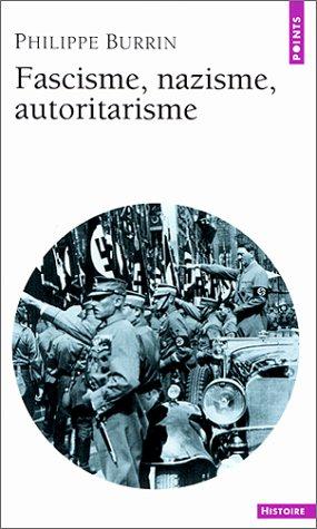 Philippe Burrin: Fascisme, nazisme, autoritarisme (French language, 2000, Seuil)