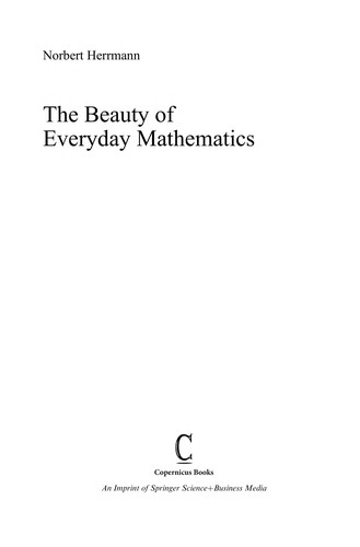 The Beauty of Everyday Mathematics (EBook, 2012, Springer-Verlag Berlin Heidelberg)