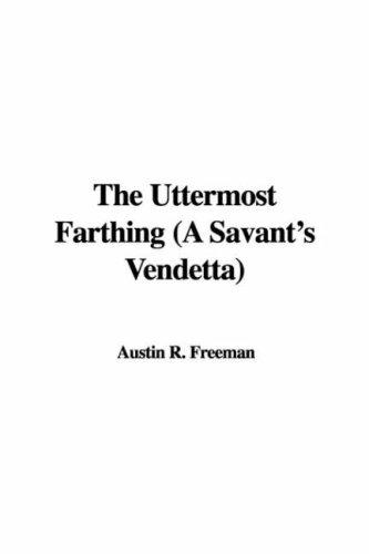 The Uttermost Farthing (A Savant's Vendetta) (Paperback, 2007, IndyPublish)