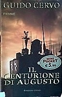 Guido Cervo: Il centurione di Augusto (Paperback, Italian language, 2006, edizioni PIEMME economica)