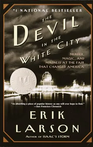 Erik Larson: The Devil in the White City (2004, Vintage Books)