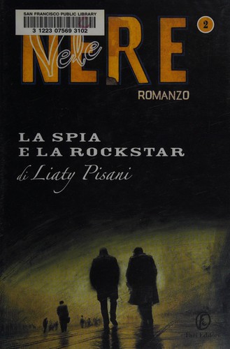 Liaty Pisani: La spia e la rockstar (Italian language, 2006, Fazi)