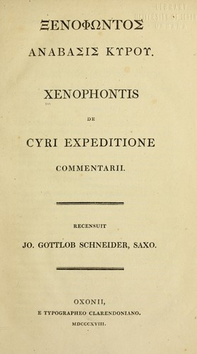 Xenopho ntos Anabasis Kyrou = (Ancient Greek language, 1821, E typographeo Clarendoniano)