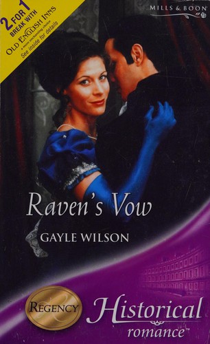 Gayle Wilson: Raven's Vow (2005, Harlequin Mills & Boon, Limited)