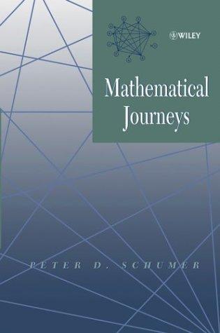 Mathematical Journeys (2004, Wiley-Interscience)