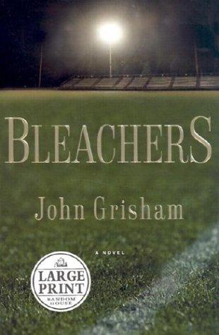 Bleachers (John Grishham) (2003, Random House Large Print)