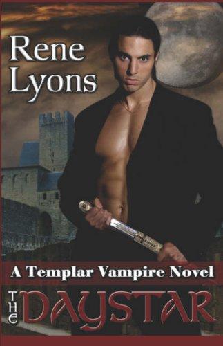 Rene Lyons: The Daystar (Templar Vampire Novels) (Paperback, 2007, Samhain Publishing)