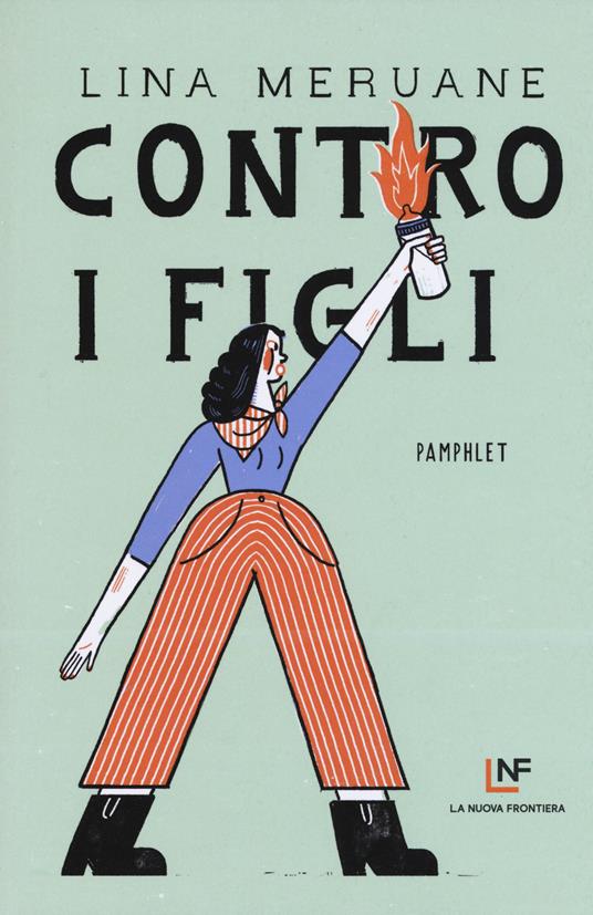 Contro i figli (Paperback, Italiano language, 2019, La Nuova Frontiera)