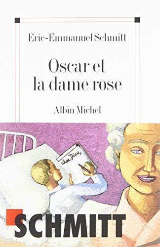 Éric-Emmanuel Schmitt: Oscar et la dame rose (French language, 2002)