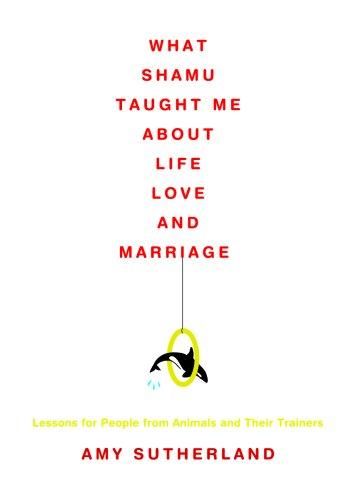 What Shamu Taught Me about Life, Love, and Marriage (AudiobookFormat, 2008, Blackstone Audio, Inc.)