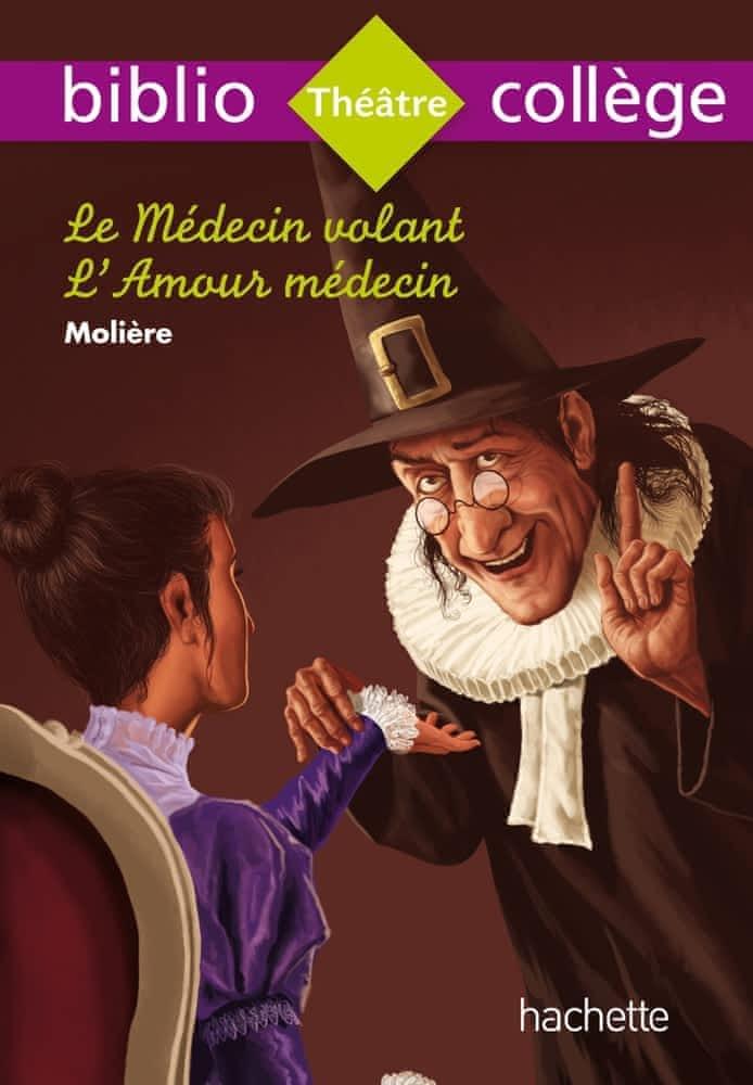 Molière: Le médecin volant ; L'amour médecin (French language)