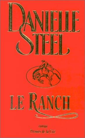 Danielle Steel: Le ranch (Paperback, French language, 1999, Presses de la Cité)