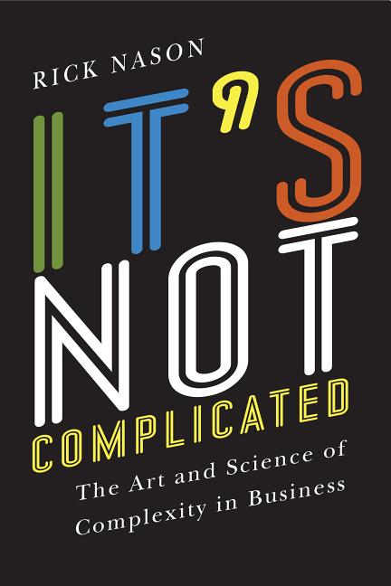 Rick Nason: It's not complicated (2017)