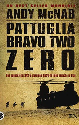 Andy McNab: Pattuglia Bravo Two Zero (Italian language, 2015, TEA)