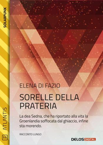 Sorelle della prateria (EBook, Italiano language, Delos Digital)