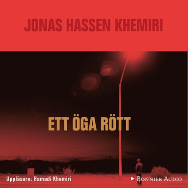 Jonas Hassen Khemiri, Hamadi Khemiri (Narrator): Ett öga rött (AudiobookFormat, Swedish language, 2017, Bonnier)