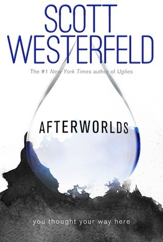 Scott Westerfeld: Afterworlds (2014, Simon & Schuster)