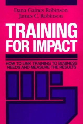 Training for impact (1989, Jossey-Bass Publishers)