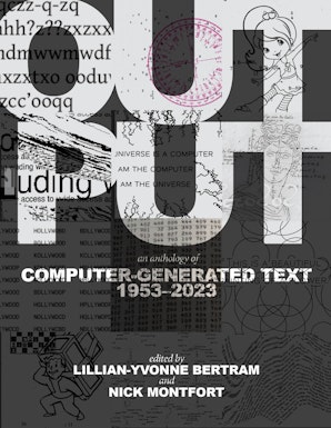 Nick Montfort, Lillian-Yvonne Bertram: Output (2024, MIT Press)