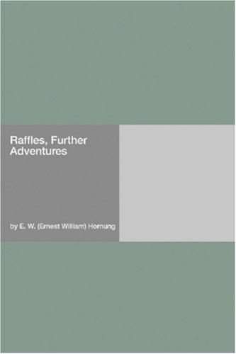 Raffles, Further Adventures (Paperback, 2006, Hard Press)