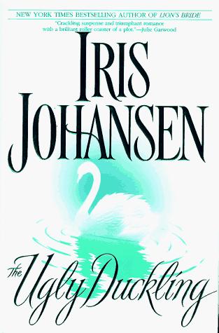 Iris Johansen: The ugly duckling (1996, Bantam Books)