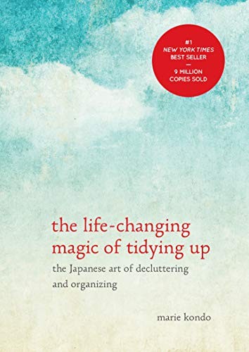 Marie Kondo: The Life-Changing Magic of Tidying Up: The Japanese Art of Decluttering and Organizing (The Life Changing Magic of Tidying Up) (2014, Ten Speed Press)