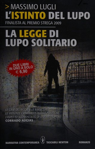 Massimo Lugli: L'istinto del lupo (Italian language, 2010, Newton Compton)