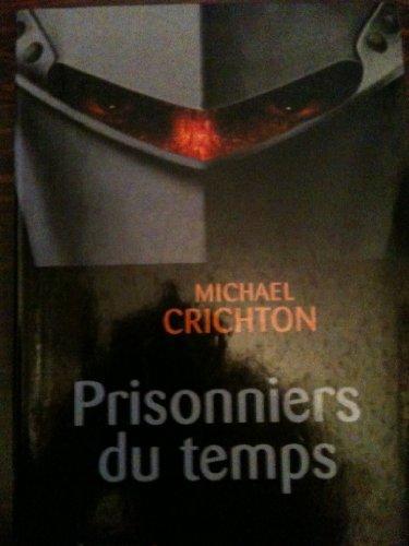 Prisonniers du temps (Paperback, French language, 2000, Le Grand livre du mois)