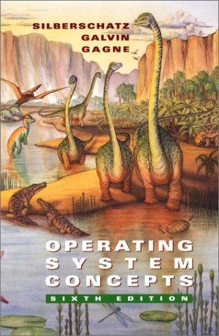 Operating system concepts (2002, John Wiley & Sons)
