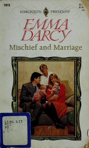 Emma Darcy: Mischief and Marriage (Paperback, 1996, Harlequin)