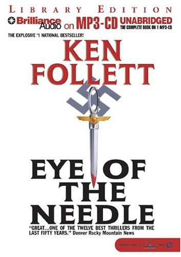 Ken Follett, Eric Lincoln: Eye of the Needle (AudiobookFormat, 2004, Brilliance Audio)