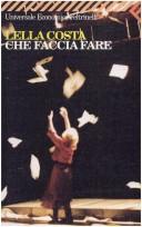 Che faccia fare (Italian language, 1998, Feltrinelli)