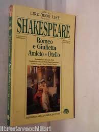 William Shakespeare: Romeo e Giulietta - Amleto - Otello (Paperback, 1967, Arnoldo Mondadori Editore)