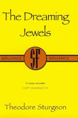 The Dreaming Jewels (Paperback, 2000, Gollancz)