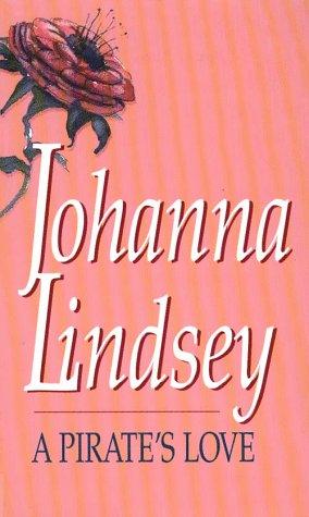 Johanna Lindsey: A pirate's love (1996, Thorndike Press)