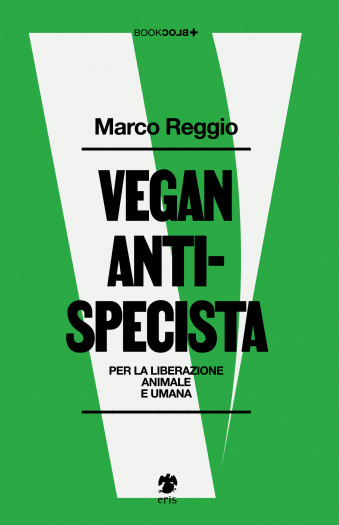 Marco Reggio: Vegan antispecista (Paperback, Italiano language, 2024, Eris)