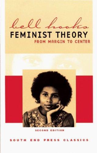 bell hooks: Feminist theory : from margin to center (2000)