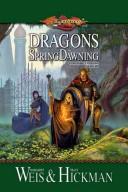 Dragons of spring dawning (2003, Wizards of the Coast, Distributed in the U.S. by Holtzbrinck Pub.)