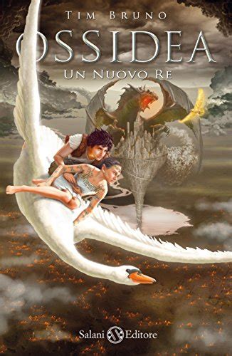 Un nuovo re. Ossidea (Vol. 4) (italiano language, 2015, Salani; 3° edizione)