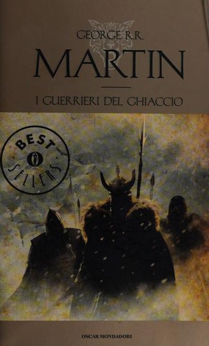 I guerrieri del ghiaccio (Paperback, Italian language, 2014, Mondadori)