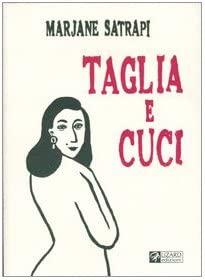 Marjane Satrapi: Taglia e cuci (GraphicNovel, Italiano language, Rizzoli Lizard)